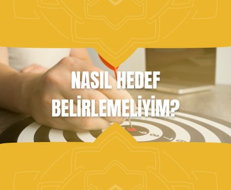 Nasıl Hedef Belirlemeliyim